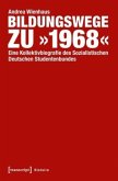 Bildungswege zu &quote;1968&quote;