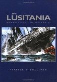 The Lusitania: Unravelling the Mysteries