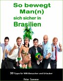 So bewegt Man(n) sich sicher in Brasilien (eBook, ePUB)