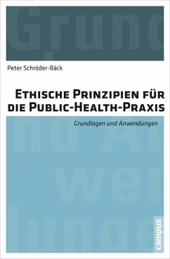 Ethische Prinzipien für die Public-Health-Praxis (eBook, PDF) - Schröder-Bäck, Peter