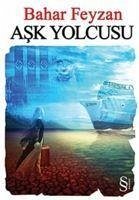 Ask Yolcusu - Feyzan, Bahar