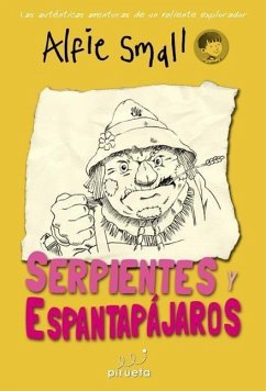 Diario de Alfie Small. Serpientes y Espantapajaros - Small, Alfie