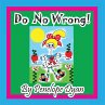 Do No Wrong! - Bild 1