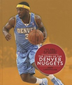 The Story of the Denver Nuggets - Leboutillier, Nate