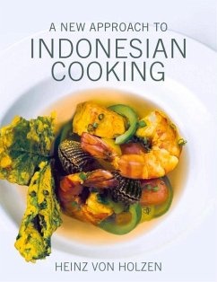 A New Approach to Indonesian Cooking - Holzen, Heinz Von