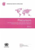 Precursors and Chemicals Frequently Used in the Illicit Manufacture of Narcotic Drugs and Psychotropic Substances: 2013