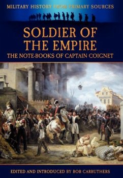 Soldier of the Empire - The Note-Books of Captain Coignet - Coignet, Jean-Roch
