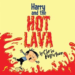 Harry and the Hot Lava - Robertson, Chris