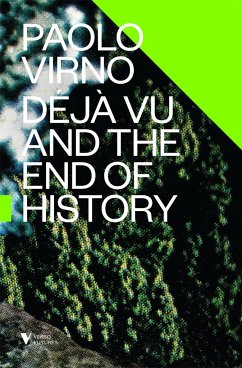 Deja Vu and the End of History - Virno, Paolo