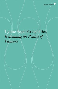 Straight Sex: Rethinking the Politics of Pleasure - Segal, Lynne