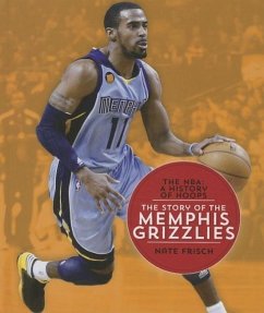 The Story of the Memphis Grizzlies - Frisch, Nate