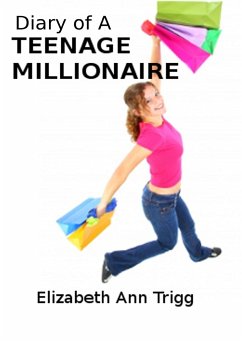 Diary of a Teenage Millionaire - Trigg, Elizabeth Ann