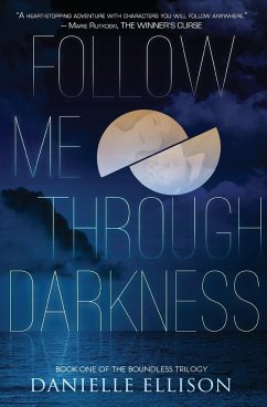 Follow Me Through Darkness - Ellison, Danielle