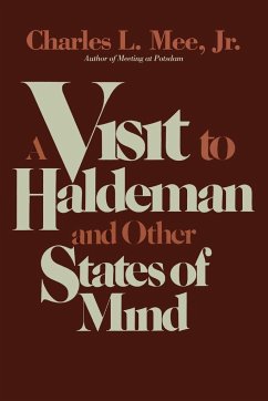 A Visit to Haldeman and Other States of Mind - Mee, Charles L. Jr.