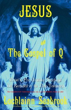 Jesus and the Gospel of Q - Seabrook, Lochlainn