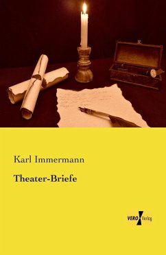 Theater-Briefe - Immermann, Karl