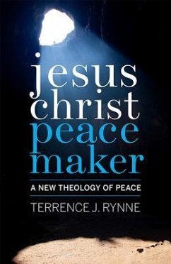 Jesus Christ, Peacemaker - Rynne, Terrence J