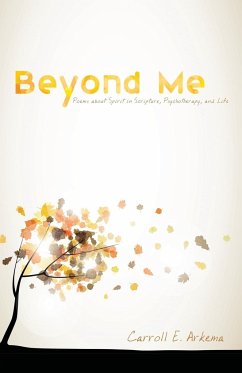 Beyond Me - Arkema, Carroll E.