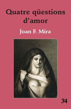Quatre qüestions d'amor - Mira, Joan F.; Mira Castera, Joan Francesc