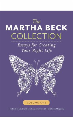 The Martha Beck Collection: Essays for Creating Your Right Life, Volume One - Beck, Martha