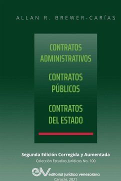 CONTRATOS ADMINISTRATIVOS. CONTRATOS PÚBLICOS, CONTRATOS DEL ESTADO. Segunda edición corregida y aumentada - Brewer-Carías, Allan R.