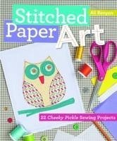 Stitched Paper Art for Kids - Benyon, Ali