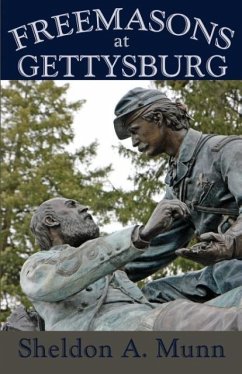Freemasons at Gettysburg - Munn, Sheldon a.