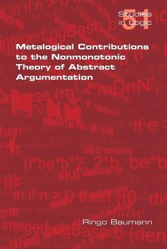 Metalogical Contributions to the Nonmonotonic Theory of Abstract Argumentation - Baumann, Ringo