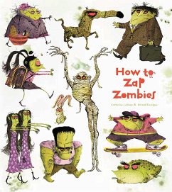 How to Zap Zombies - Leblanc, Catherine; Garrigue, Roland