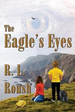 The Eagle's Eyes - Roush, R. L.