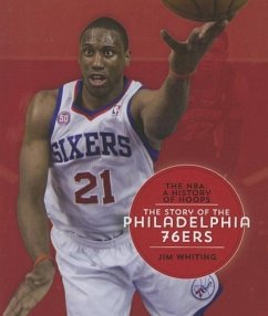 The Story of the Philadelphia 76ers - Whiting, Jim