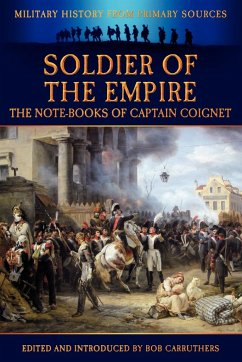 Soldier of the Empire - The Note-Books of Captain Coignet - Coignet, Jean-Roch