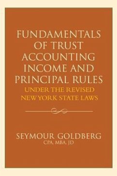 Fundamentals of Trust Accounting Income and Principal Rules - Goldberg, Seymour