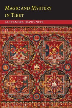 Magic and Mystery in Tibet - David-Neel, Alexandra