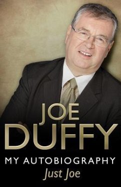 Just Joe: My Autobiography - Duffy, Joe