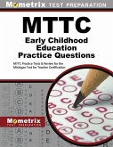 Mttc Early Childhood Education Practice Questions: Mttc Practice Tests & Review for the Michigan Test for Teacher Certification