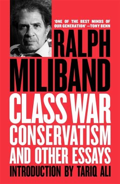 Class War Conservatism - Miliband, Ralph