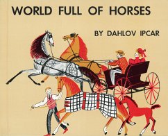 World Full of Horses - Ipcar, Dahlov