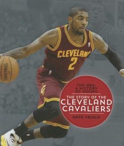 The Story of the Cleveland Cavaliers - Frisch, Nate