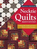 Necktie Quilts Reinvented - Print-On-Demand Edition