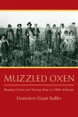Muzzled Oxen: Reaping Cotton and Sowing Hope in 1920s Arkansas