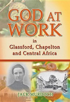 God at Work in Glassford, Chapelton and Central Africa - Murdoch, Jack