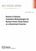 Review of Seismic Evaluation Methodologies for Nuclear Power Plants Based on a Benchmark Exercise: IAEA Tecdoc Series No. 1722