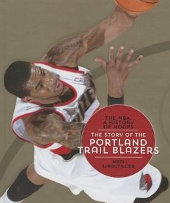 The Story of the Portland Trail Blazers - Leboutillier, Nate