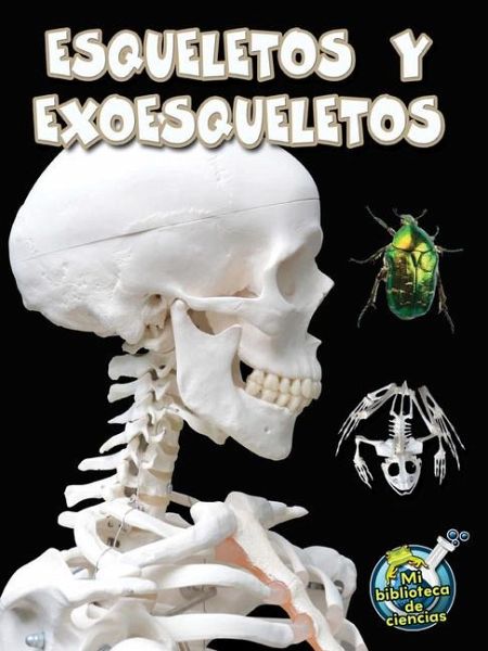Esqueletos Y Exoesqueletos Esqueletos Y Exoesqueletos