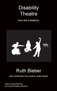 Disability Theatre from the Insideout - Bieber, Ruth