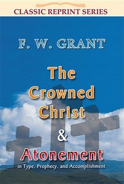 The Crowned Christ & Atonement - Grant, F. W.