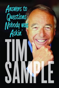 Answers to Questions Nobody Was Askin': And Other Revelations - Sample, Tim