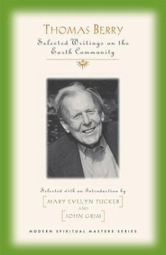 Thomas Berry Selected Writings on the Earth Community - Berry, Thomas