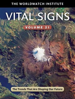 Vital Signs Volume 21: The Trends That Are Shaping Our Future - Worldwatch Institute